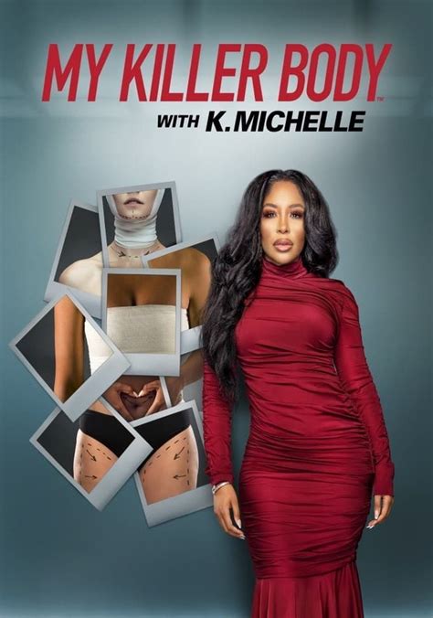 My Killer Body With K. Michelle Episode Guide K. Michelle Talks Dangers of Butt Implants in Compelling New